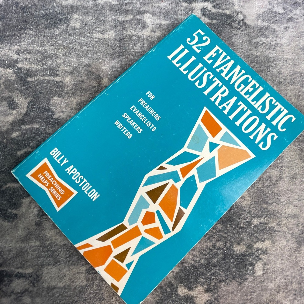 52 Evangelistic Illustrations Billy Apostolon Preaching Helps Series PB